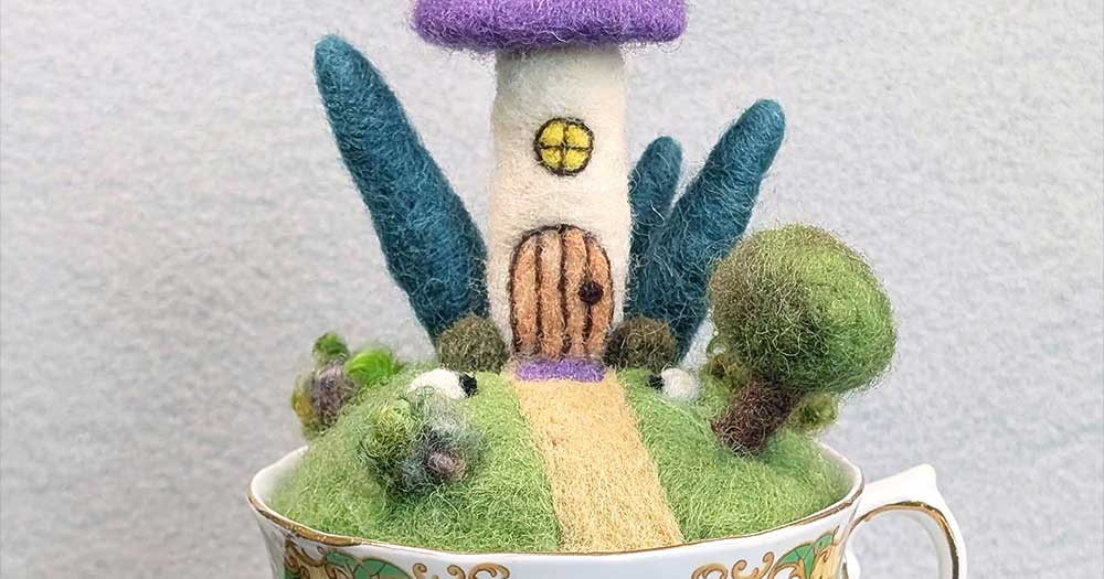 Needle Felt a Miniature World in a Teacup Workshop